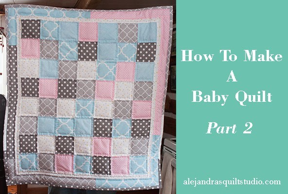 how to make a baby quilt part 2