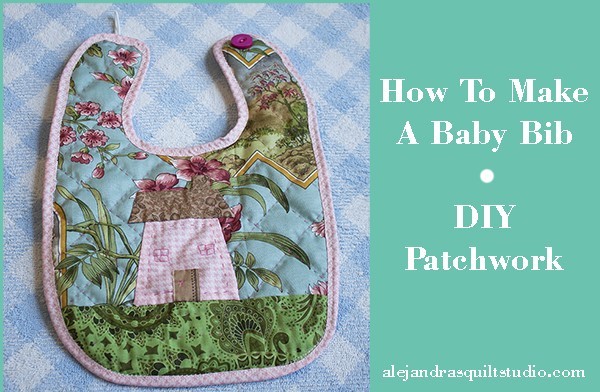 how to make a baby bib patchwork