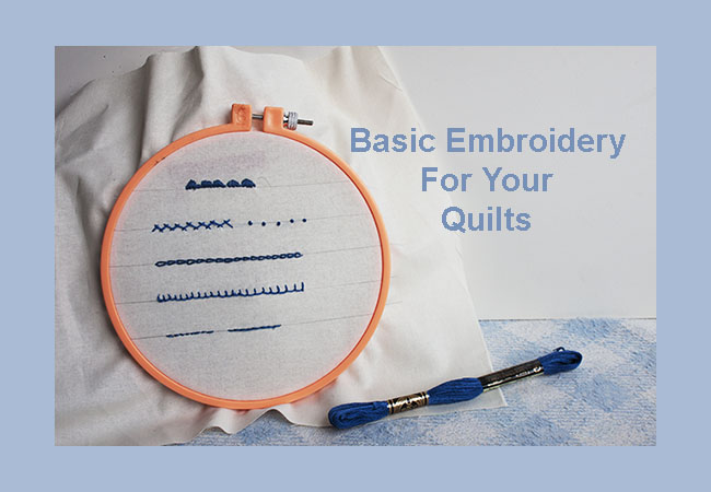 Basic Embroidery Stitches For Your Quilts