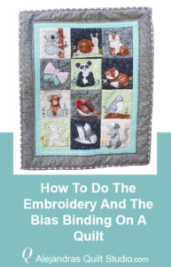 How To Do The Embroidering And Bias Binding On A Quilt