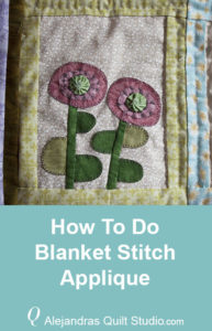 How To Do Blanket Stitch Applique - Patchwork Quilt