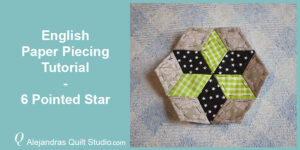 English Paper Piecing Tutorial - Six Pointed Star