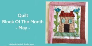Quilt Block Of The Month May