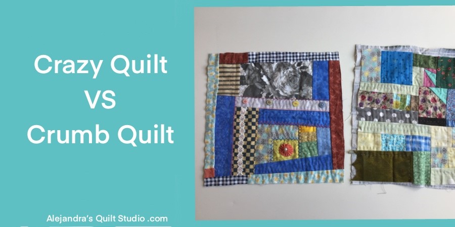 Crumb Quilt VS Crazy Quilt