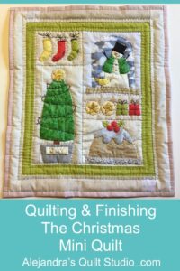 Quilting & Finishing The Christmas Mini Quilt