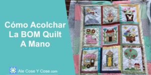 How To Quilt By Hand The BOM Quilt