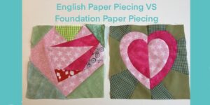 English Paper Piecing VS Foundation Piecing Pattern